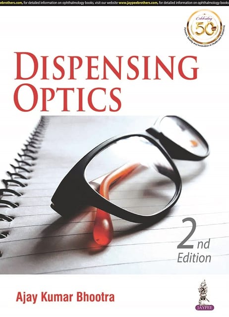 Dispensing Optics 2nd Edition 2022 By Ajay Kumar Bhootra