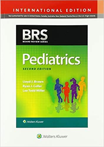 BRS Pediatrics 2nd Edition (International Edition) 2019 By Lloyd J. Brown