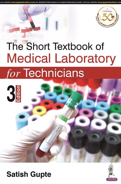 The Short Textbook of Medical Laboratory for Technicians 3rd Edition 2021 By Satish Gupte