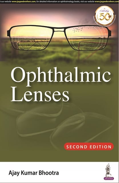 Ophthalmic Lenses 2nd Edition 2022 By Ajay Kumar Bhootra