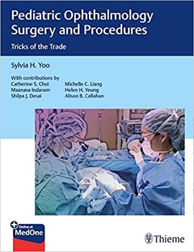 Pediatric Ophthalmology Surgery and Procedures: Tricks of the Trade 1st Edition 2021 By Sylvia H. Yoo