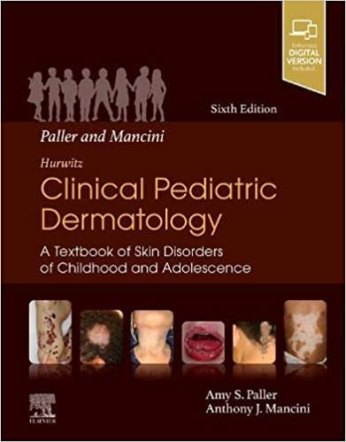 Paller and Mancini Hurwitz Clinical Pediatric Dermatology 6th Edition 2022 By Amy Paller