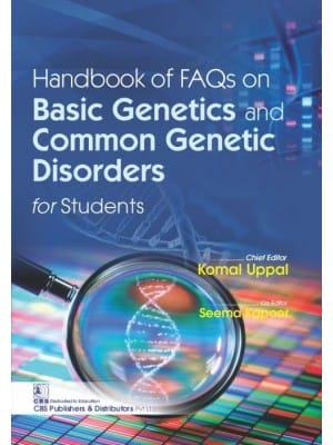 Handbook of FAQs on Basic Genetics and Common Genetic Disorders for Students 2022 By Komal Uppal