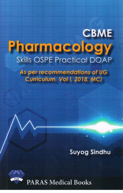 CBME Pharmacology Skills OSPE Practical DOAP 1st Edition 2021 By Suyog Sindhu