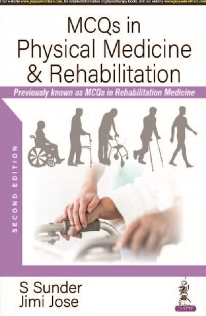 MCQs in Physical Medicine & Rehabilitation 2nd Edition 2022 By S Sunder & Jimi Jose