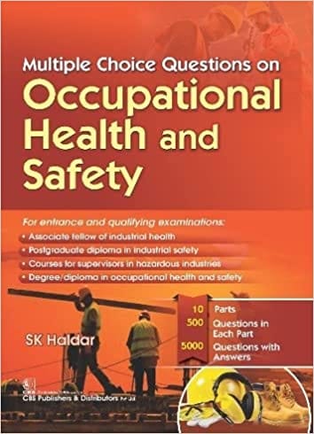 Multiple Choice Questions on Occupational Health and Safety 2022 By Haldar, S K