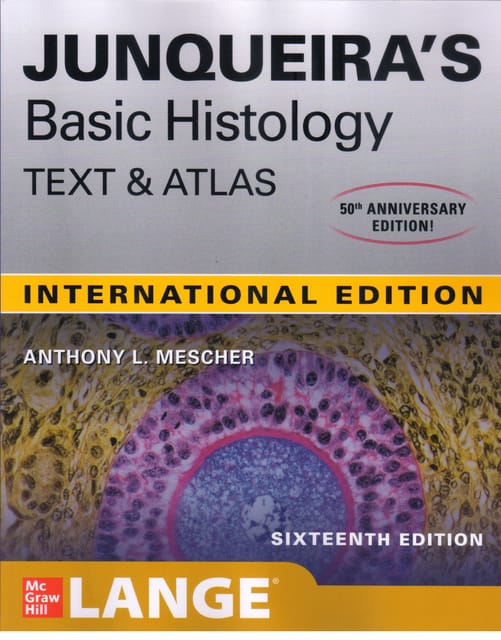 Junqueiras Basic Histology Text Atlas 16th Edition 2021 By Anthony L. Mescher
