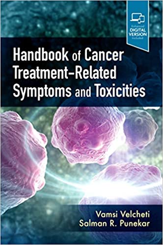 Handbook of Cancer Treatment-Related Symptoms and Toxicities 2022 By Vamsidhar Velcheti