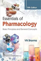 Essentials of Pharmacology Basic Principles and General Concepts 5th Edition 2022 By V N Sharma