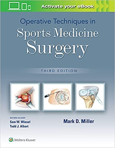 Operative Techniques in Sports Medicine Surgery 3rd Edition 2022 by Mark D Miller