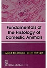 Fundamentals Of The Histology Of Domestic Animals (Pb-2015)  By Trautmann A.