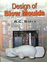 Design Of Blow Moulds (2007) By Batra R