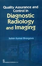 Quality Assurance And Control In Diagnostic Radiology And Imaging (Pb 2022)  By Bhargava S. K