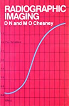 Radiographic Imaging 4Ed (Pb 2004)  By Chesney D.N.