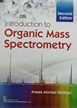 Introduction To Organic Mass Spectrometry 2Ed (Pb 2021)  By Siddiqui A.A