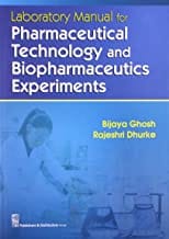 Laboratory Manual For Pharmaceutical Technology And Biopharmaceutics Experiments (Pb 2019)  By Ghosh