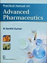 Practical Manual Of Advanced Pharmaceutics (Pb 2020)  By Kumar M.S.