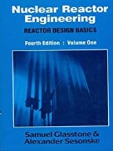 Nuclear Reactor Engineering Reactor Design Basics Vol 1 4Ed (Pb 2004) By Glasstone & Sesonske