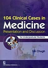 104 Clinical Cases In Medicine Presentation And Discussion (Pb 2015)  By Chugh S.N.
