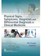 Physical Signs Symptoms Diagnosis And Differential Diagnosis In Clinical Medicine (Pb 2017)  By Chugh Sn