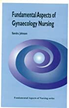 Fundamental Aspects Of Gynaecology Nursing (Pb 2005) By Johnson