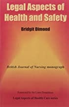 Legal Aspects Of Health And Safety  By Dimmond B.
