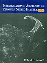 Interpretation Of Airphotos And Remotely Sensed Imagery With Accompanying Cd Rom (Pb 2015) By Arnold R.H.