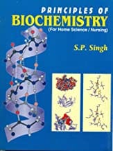 Principles Of Biochemistry (For Home Science/Nursing) (Pb 2020)  By Singh S.