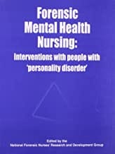 Forensic Mental Health Nursing: Interventions With People With Personality Disorder  By Nfnr