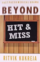 Beyond Hit & Miss (Pb 2015)  By Kukreja