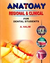 Anatomy - Regional And Clinical For Dental Students  By A Halim