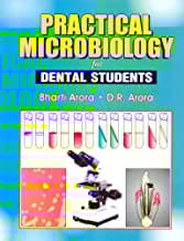 Practical Microbiology For Dental Students (2012) By Arora B.