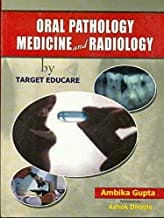 Oral Pathology Medicine And Radiology By Target Educate (2008) By Gupta A.