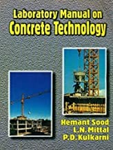 Laboratory Manual On Concrete Technology (Pb 2016) By Sood H.