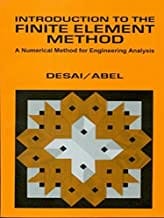 Introduction To The Finite Element Method A Numerical Method For Engineering Analysis (Pb 2005) By Desai C.S.