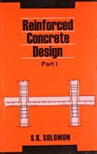Reinforced Concrete Design Part I (Pb 2019) By Solomon S.K.