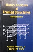 Matrix Analysis Of Framed Structures 2Ed (Pb 2004) By Weaver W
