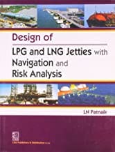 Design Of Lpg And Lng Jetties With Navigation And Risk Analysis (2011) By Patnaik