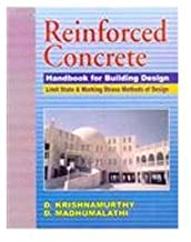 Reinforced Concrete Handbook For Building Design : Limit State & Working Stress Methods Of Design  By Krishnamurthy D