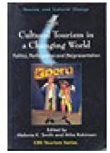 Cultural Tourism In A Changing World: Politics Participation And Representation  By Smith M.K.