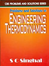 Problems And Solutions In Engineering Thermodynamics (Pb 2016) By Singhal S.C.