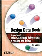 Design Data Book Properties Of Steam Selected Refrigerants N Hexane And Brines (Pb 2019)  By Bhatt