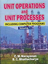 Unit Operations And Unit Processes Including Computer Programs Vol 1 (2012) By Narayanan C.M.