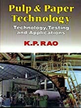 Pulp And Paper Technology Technology Testing And Applications (2003) By Rao K.P.