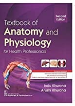 Textbook Of Anatomy And Physiology For Health Professionals 2Ed (Pb 2022) By Khurana I.