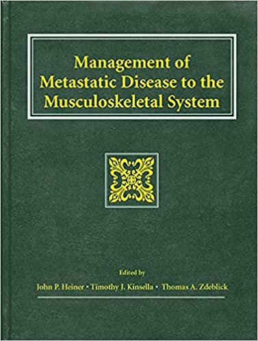Management Of Metastatic Disease To The Musculoskeletal System 1St Edition By Heiner