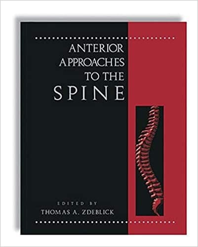 Anterior Approaches To The Spine 1St Edition By Zdeblick