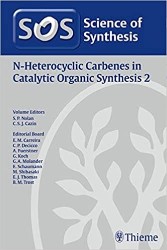 Science Of Synthesis: N-Heterocyclic Carbenes In Catalytic Organic Synthesis Vol. 2 1St Ed By Nolan