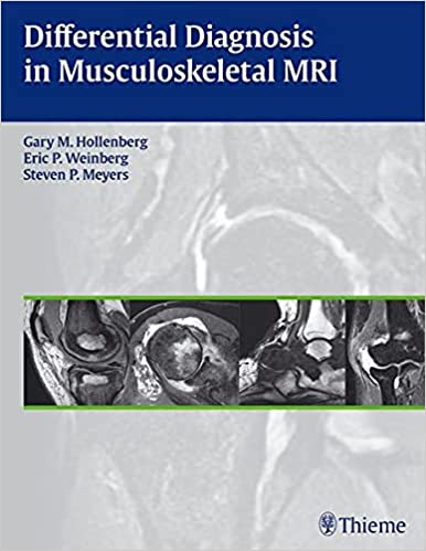 Differential Diagnosis In Musculoskeletal Mri By Hollenberg