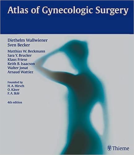 Atlas Of Gynecologic Surgery By Wallwiener